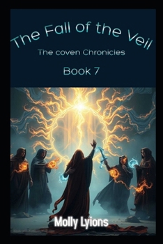 The Fall of the Veil: The Coven Chronicles