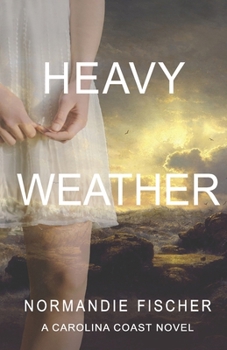 Heavy Weather - Book #2 of the Carolina Coast