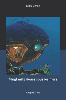 Vingt mille lieues sous les mers: Original Text (French Edition)