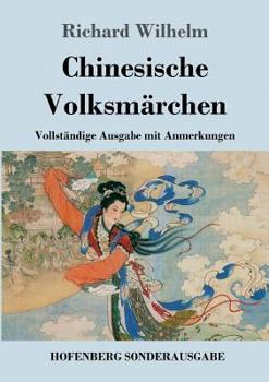 Paperback Chinesische Volksmärchen: Vollständige Ausgabe mit Anmerkungen [German] Book