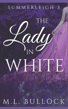 The Lady In White - Book #3 of the Ghosts of Summerleigh