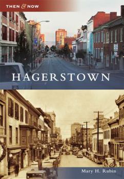 Hagerstown (Then & Now: Maryland) - Book  of the  and Now