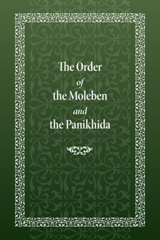 Hardcover The Order of the Moleben and the Panikhida Book