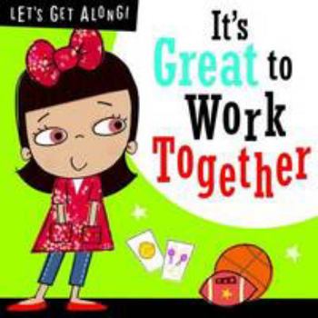 Paperback It's Great to Work Together (Let's Get Along) Book
