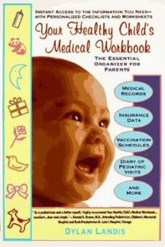 Paperback Your Healthy Child's Medical Workbook Book