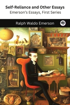 Paperback Self-Reliance and Other Essays: Emerson's Essays, First Series Book
