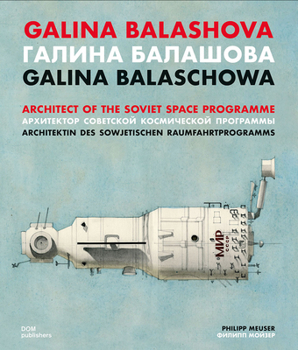 Hardcover Galina Balashova: Architect of the Soviet Space Programme Book