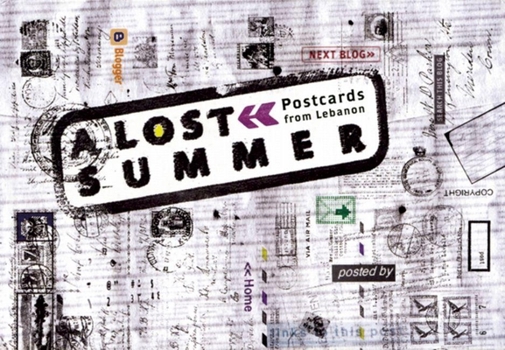 Hardcover A Lost Summer: Postcards from Lebanon Book