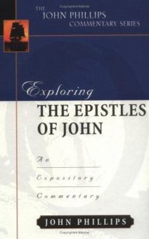 Hardcover Exploring the Epistles of John: An Expository Commentary Book