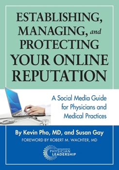 Paperback Establishing, Managing and Protecting Your Online Reputation: A Social Media Guide for Physicians and Medical Practices Book