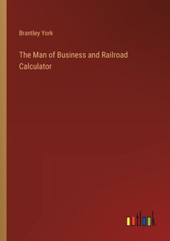 Paperback The Man of Business and Railroad Calculator Book