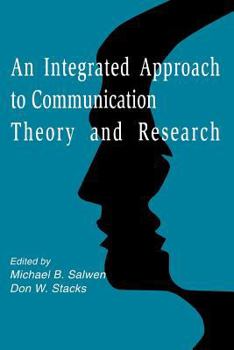 Paperback An Integrated Approach to Communication Theory and Research Book
