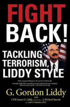 Hardcover Fight Back: Tackling Terrorism, Liddy Style Book