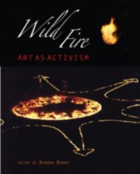 Paperback Wild Fire: Art as Activism Book
