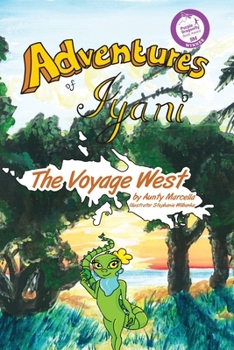 Paperback Adventures of Iyani: The Voyage West Book