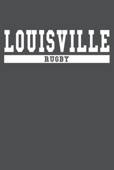 Louisville Rugby: American Campus Sport Lined Journal Notebook