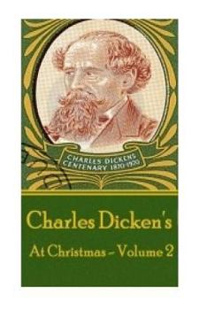 Paperback Charles Dickens - At Christmas - Volume 2 Book