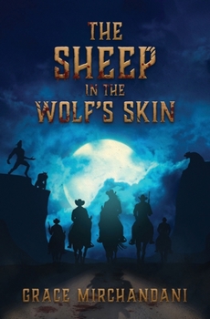 The Sheep in the Wolf's Skin: A Werewolf Hunting Historical Horror (The Wolf in the Sheep's Skin)