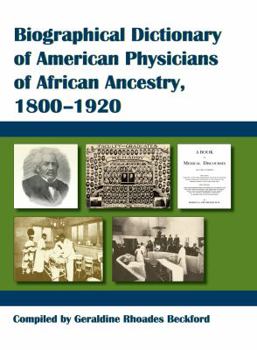 Hardcover Biographical Dictionary of American Physicians of African Ancestry, 1800-1920 Book