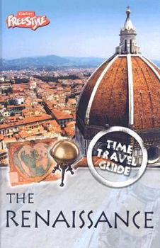 Time Trave Guide: The Renaissance (Freestyle Express) - Book  of the Raintree Freestyle: Time Travel Guides