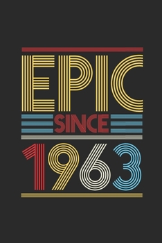 Paperback Epic Since 1963: Dotted Bullet Notebook (6" x 9" - 120 pages) Birthday Themed Notebook for Daily Journal, Diary, and Gift Book