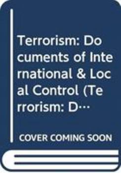 Hardcover Terrorism: Documents of International & Local Control First Series, Volume 75 Book