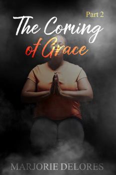 Paperback The Coming Of Grace Part 2 Book