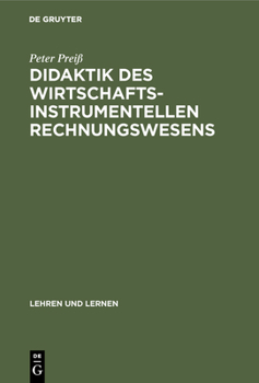 Hardcover Didaktik Des Wirtschaftsinstrumentellen Rechnungswesens [German] Book