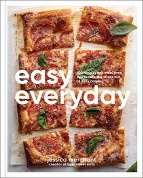 Hardcover Easy Everyday: 100 Recipes and Meal Prep Ideas for Effortless Eats; A Cookbook Book