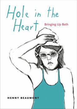 Paperback Hole in the Heart: Bringing Up Beth Book