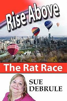 Paperback Rise Above The Rat Race Book