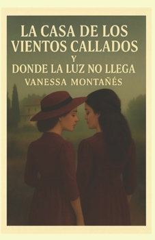 La casa de los vientos dormidos y Donde la luz no llega (Spanish Edition)
