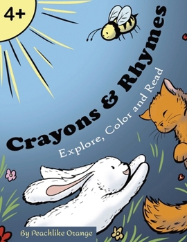 Paperback Crayons & Rhymes: Explore, Color, and Read Book