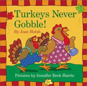Hardcover Turkeys Never Gobble Book