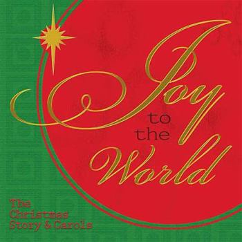Hardcover Joy To The World: The Christmas Story & Carols Book