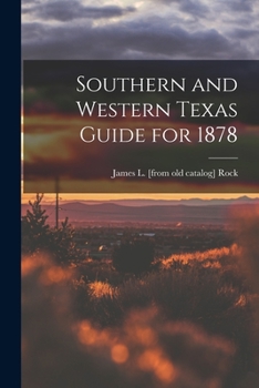 Paperback Southern and Western Texas Guide for 1878 Book