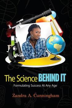 Paperback The Science Behind It: Formulating Success At Any Age Book