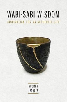 Paperback Wabi-Sabi Wisdom: Inspiration for an Authentic Life Book