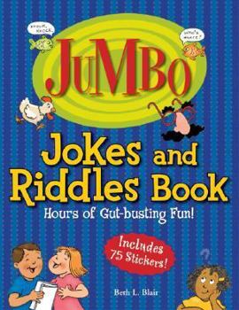 Paperback Jumbo Jokes and Riddles Book: Hours of Gut-Busting Fun! [With 75 Stickers] Book