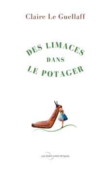 Paperback Des limaces dans le potager [French] Book