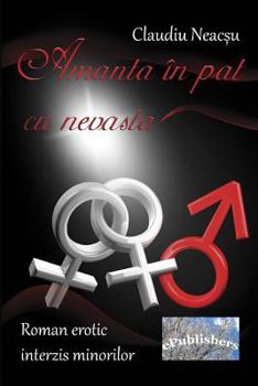 Paperback Amanta in Pat Cu Nevasta: Roman Erotic [Romanian] Book