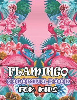 Flamingos Coloring Book: (Volume 1)