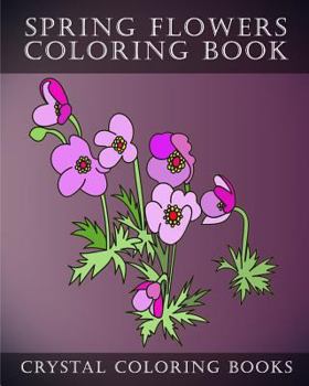 Paperback Sping Flowers Coloring Book: 30 Sping Flower Coloring Pages, Relaxing Stress Relief Coloring Pages. Easy Line Drawing Sping Flowers. Book