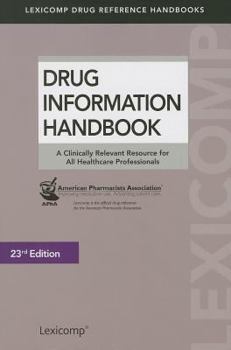 Paperback Drug Information Handbook: A Clinically Relevant Resource for All Healthcare Professionals Book