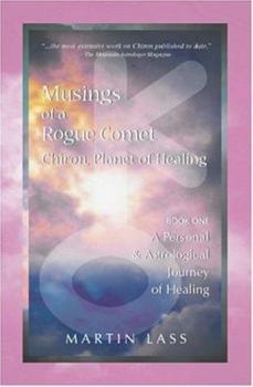 Paperback Musings of a Rogue Comet: Chiron, Planet of Healing Book