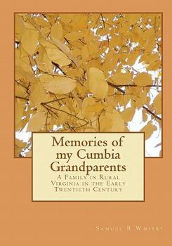 Memories of my Cumbia Grandparents: A Family in Rural Virginia in the Early Twentieth Century