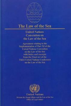 Paperback United Nations Convention on the Law of the Sea: Agreement Relating to the Implementation of Part XI of the United Nations Convention on the Law of th Book