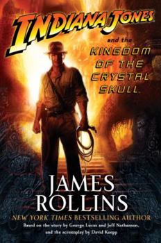 Hardcover Indiana Jones and the Kingdom of the Crystal Skull Book