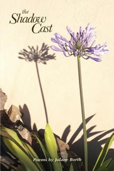The Shadow Cast: A Collection of Poetry
