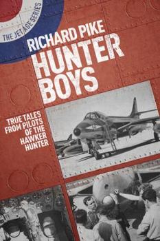 Paperback Hunter Boys: True Tales from Pilots of the Hawker Hunter Book